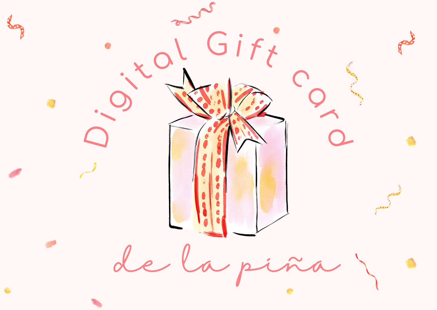 Digital Gift Card De la Piña
